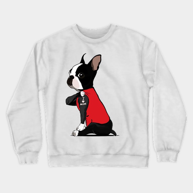 I Love Mom Boston Terrier Tattooed Crewneck Sweatshirt by Jenna Lyannion